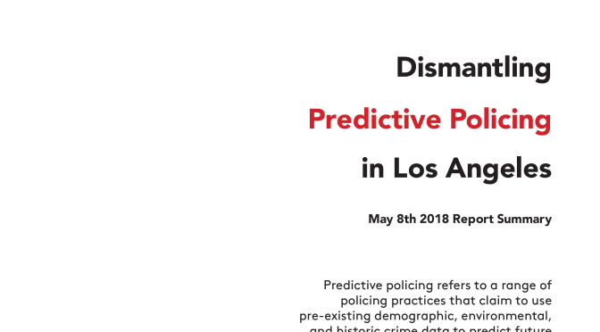 Before the Bullet Hits the Body – Dismantling Predictive Policing in Los Angeles