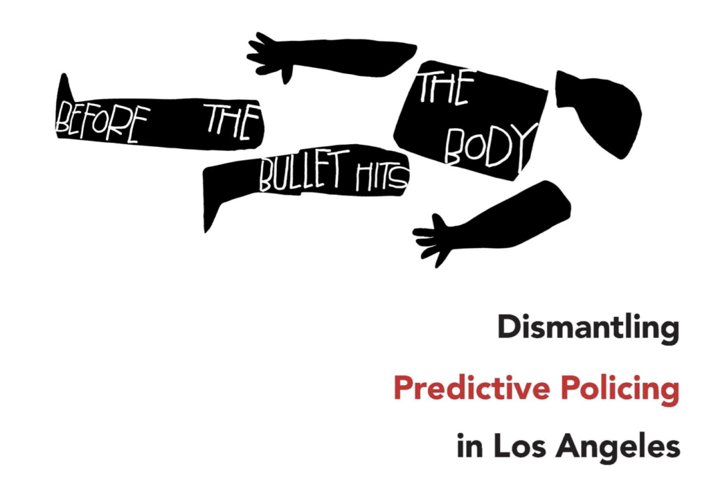 A Report on Dismantling Predictive Policing in Los Angeles